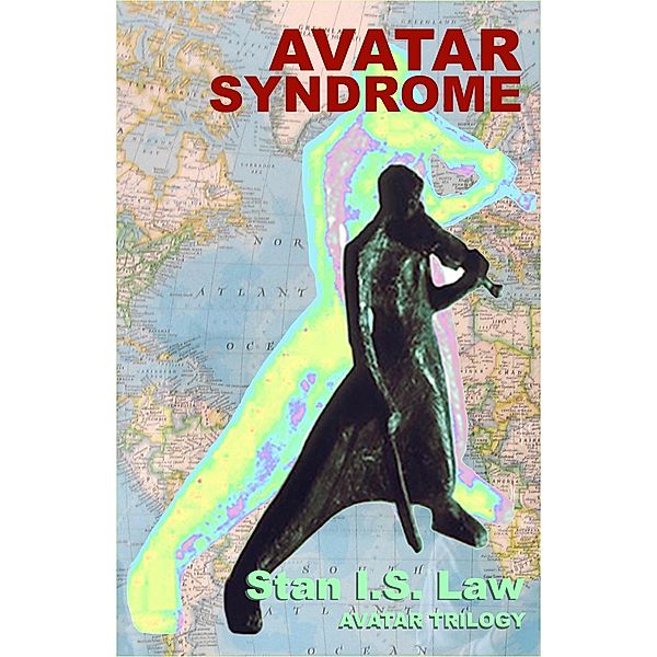 Avatar Syndrome (Book 1 of Avatar Trilogy), Stan I. S. Law