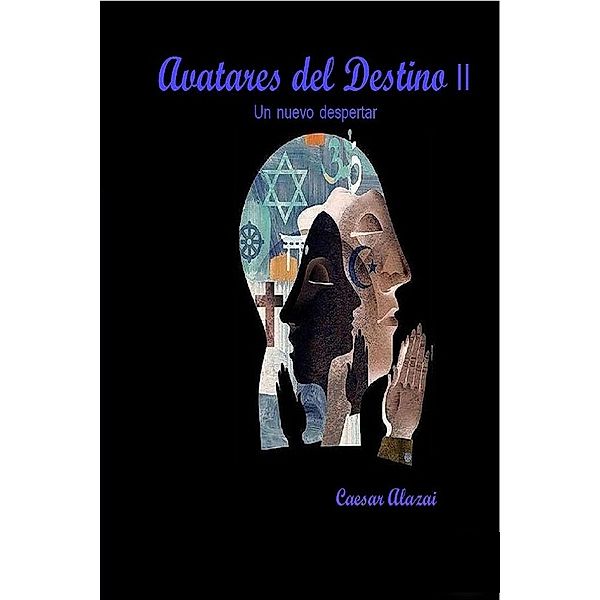 Avatares del destino 2, Caesar Alazai