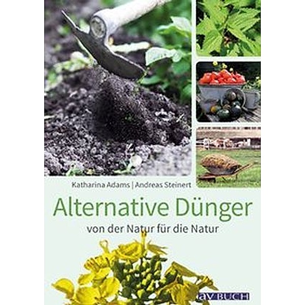 avBuch im Cadmos Verlag / Alternative Dünger, Katharina Adams, Andreas Steinert