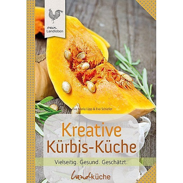 avBuch im Cadmos Verlag / Kreative Kürbis-Küche, Eva Maria Lipp, Eva Schiefer