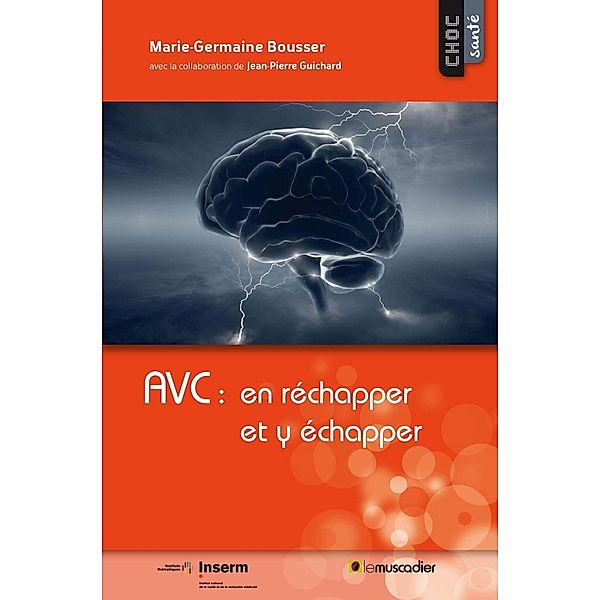 AVC: en réchapper et y échapper, Marie-Germaine Bousser