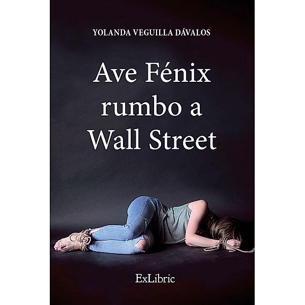 Ave Fénix rumbo a Wall Street, Yolanda Veguilla Dávalos