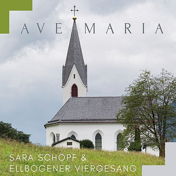Ave Maria, Sara Schöpf & Ellbögener Viergesang