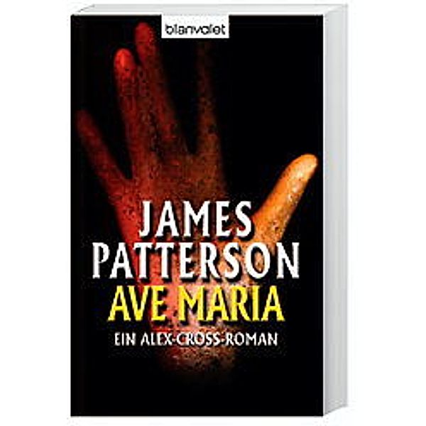 Ave Maria / Alex Cross Bd.11, James Patterson