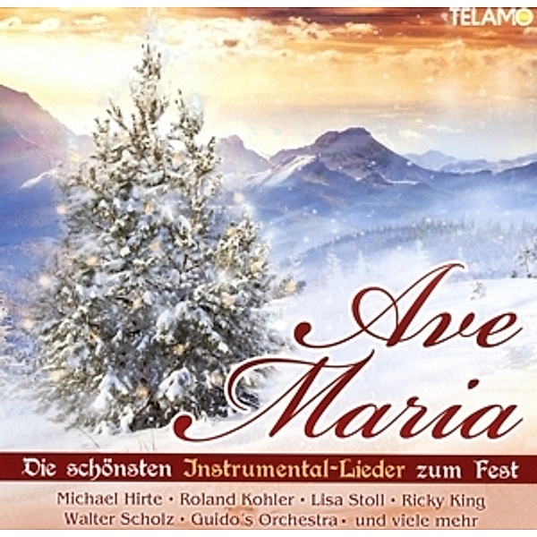 Ave Maria, die schönsten Instrumental Lieder zum Fest, Diverse Interpreten