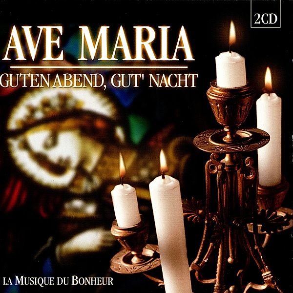 Ave Maria-Guten Abend, Gut Nacht, Diverse Interpreten