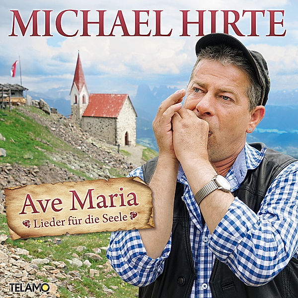 Ave Maria - Lieder für die Seele, Michael Hirte