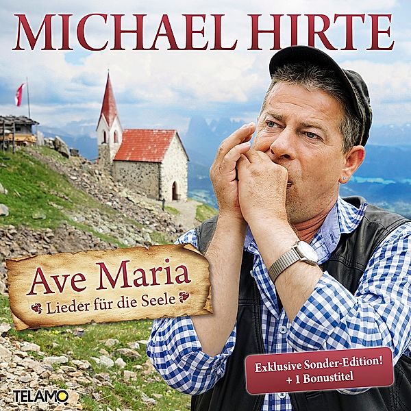 Ave Maria - Lieder für die Seele (Exklusive Version mit Bonustitel), Michael Hirte