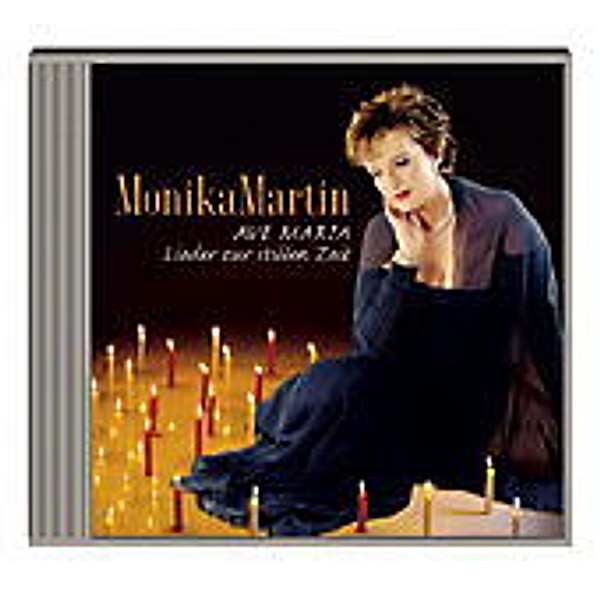 Ave Maria - Lieder zur stillen Zeit, Monika Martin