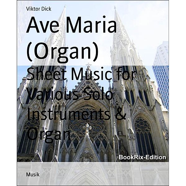 Ave Maria (Organ), Viktor Dick