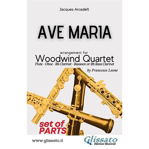Ave Maria - Woodwind Quartet (parts) / Ave Maria (Arcadelt) - Woodwind Quartet Bd.2, Jacques Arcadelt, a cura di Francesco Leone
