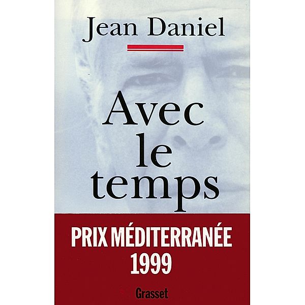 Avec le temps / Essai, Jean Daniel