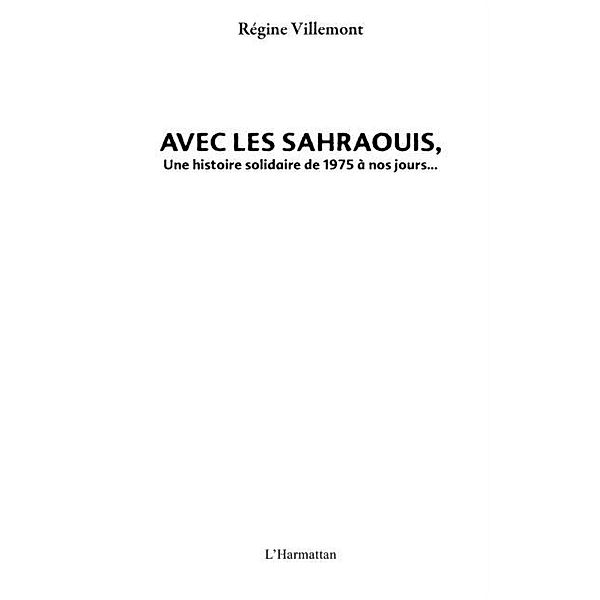 Avec les sahraouis - une histoire solidaire de 1975 a nos jo / Hors-collection, Henri Saigre