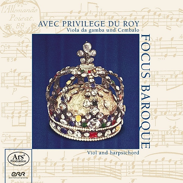 Avec Privilege Du Roy-Franz.Musik F.Viola Da Gamba, Focus Baroque
