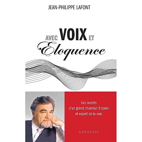 Avec voix et éloquence, Jean-Philippe Lafont