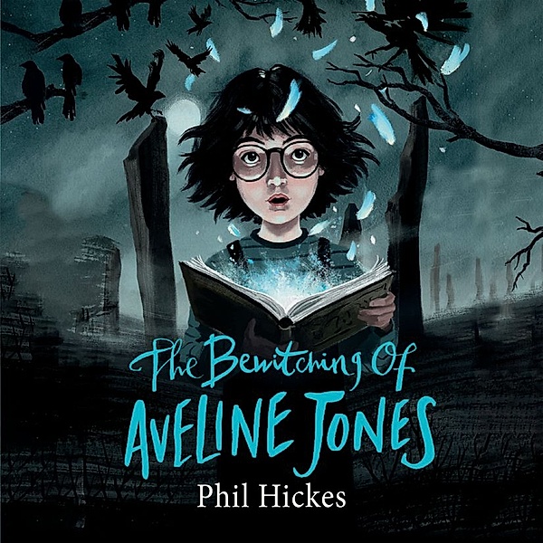 Aveline Jones - 2 - The Bewitching of Aveline Jones, Phil Hickes