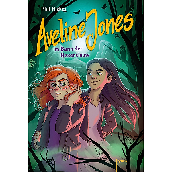 Aveline Jones im Bann der Hexensteine / Aveline Jones Bd.2, Phil Hickes