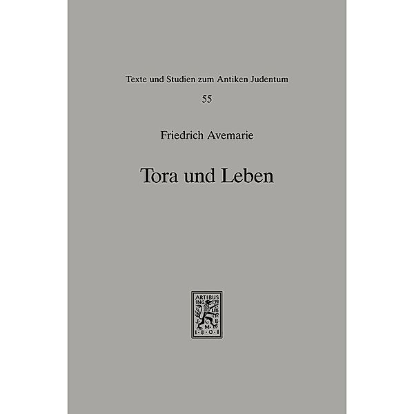 Avemarie, F: Tora und Leben, Friedrich Avemarie