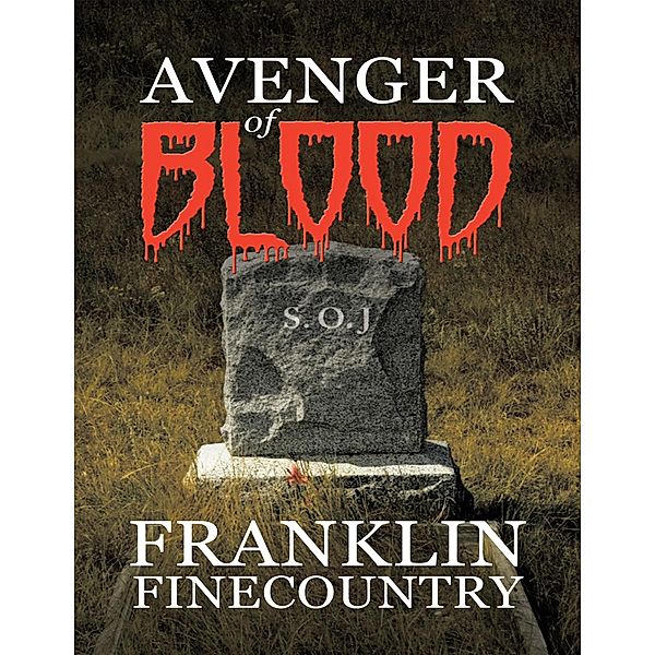 Avenger of Blood, Franklin Finecountry