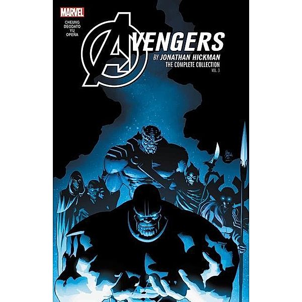 Avengers by Jonathan Hickman: The Complete Collection Vol. 3, Jonathan Hickman
