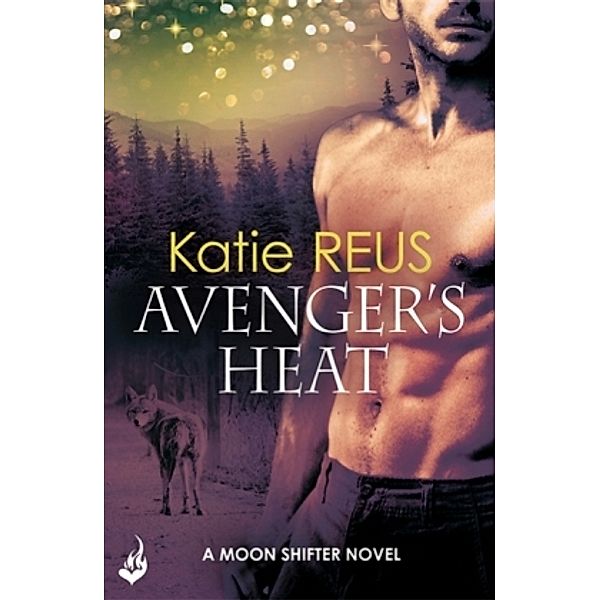 Avenger's Heat, Katie Reus