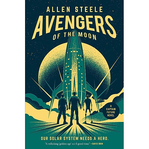 Avengers of the Moon / Tor Books, Allen Steele
