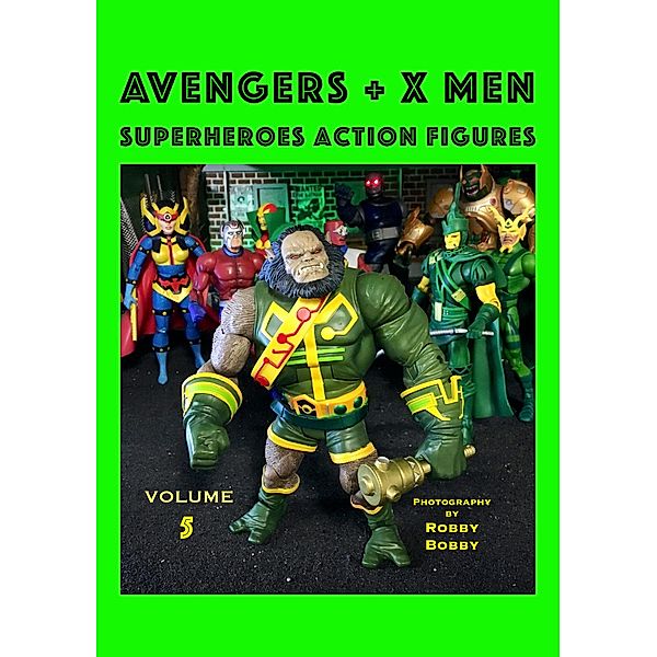 AVENGERS + X MEN / ACTION FIGURES Bd.5, Robby Bobby