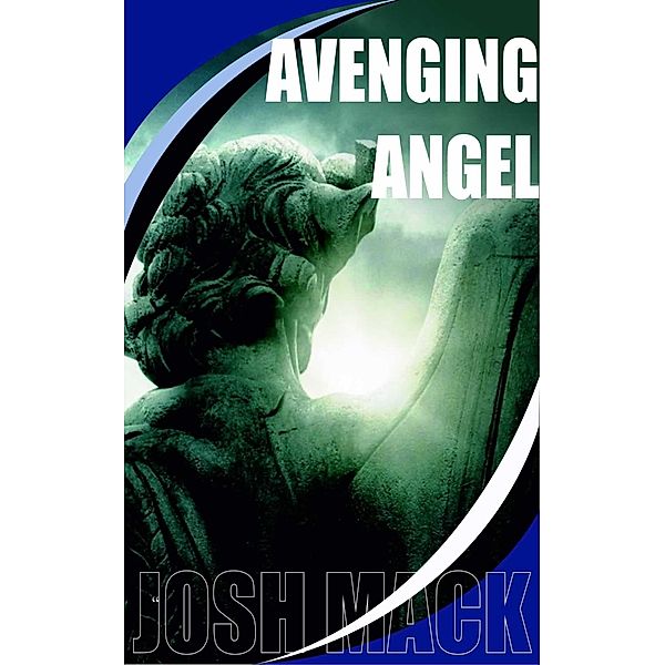 Avenging Angel, Josh Mack