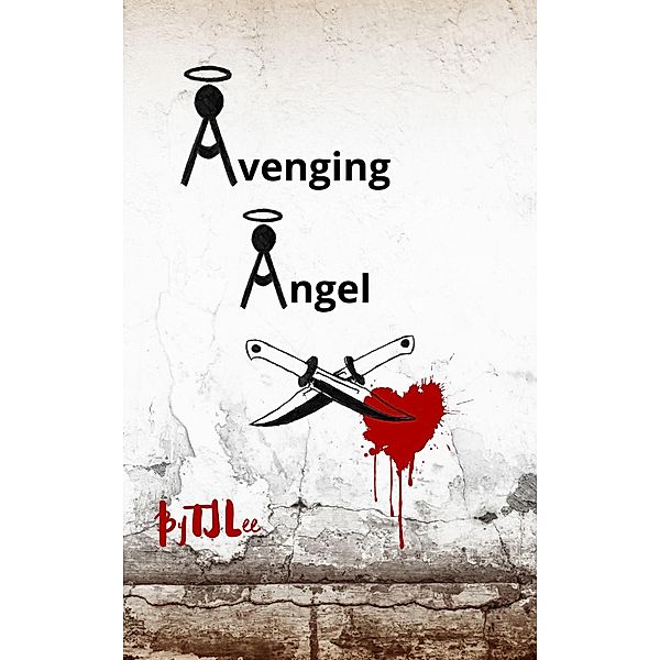 Avenging Angel (The Cooper Family Chronicles, #5) / The Cooper Family Chronicles, Tj Lee