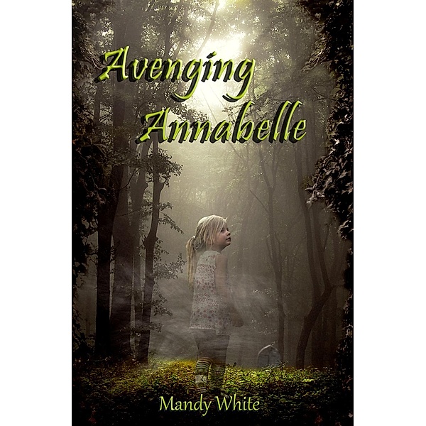 Avenging Annabelle, Mandy White