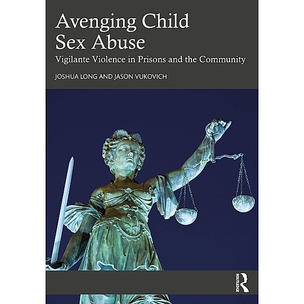 Avenging Child Sex Abuse, Joshua Long, Jason Vukovich