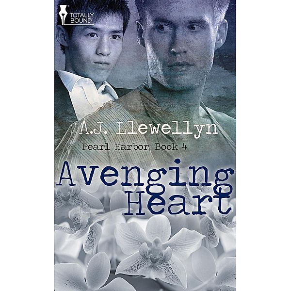 Avenging Heart / Pearl Harbor, A. J. Llewellyn
