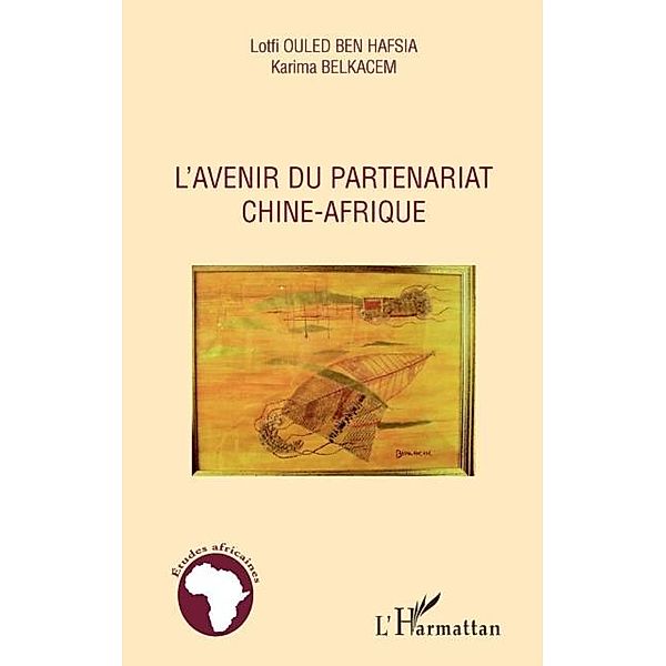 Avenir du partenariat Chine-Afrique L' / Hors-collection, Belkacem