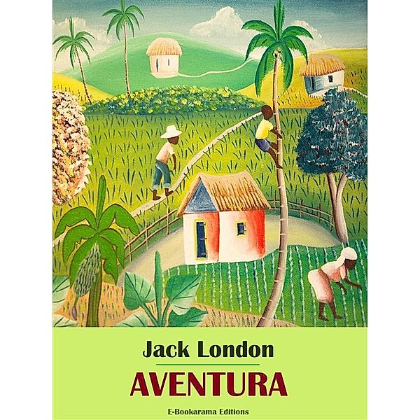 Aventura, Jack London