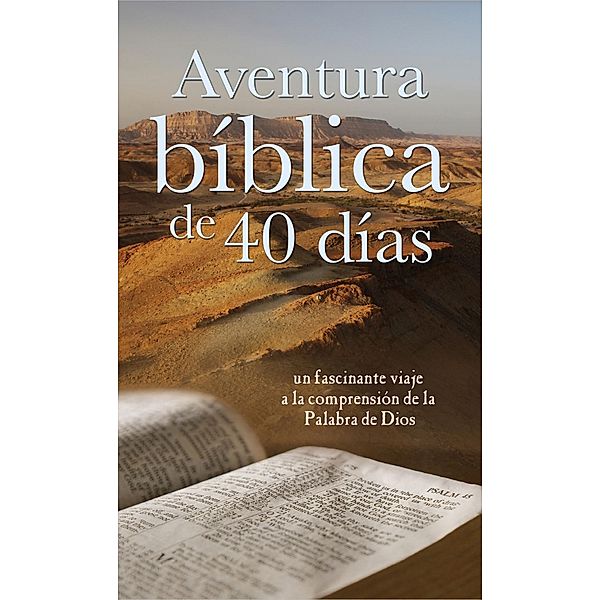 Aventura biblica de 40 dias, Christopher D. Hudson