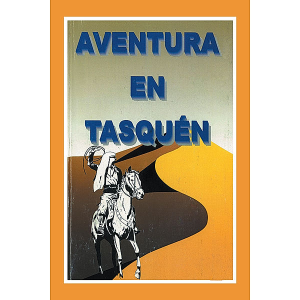 Aventura En Tasquén, Lazaro O. Garrido