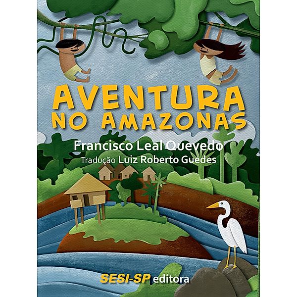 Aventura no Amazonas, Francisco Leal Quevedo