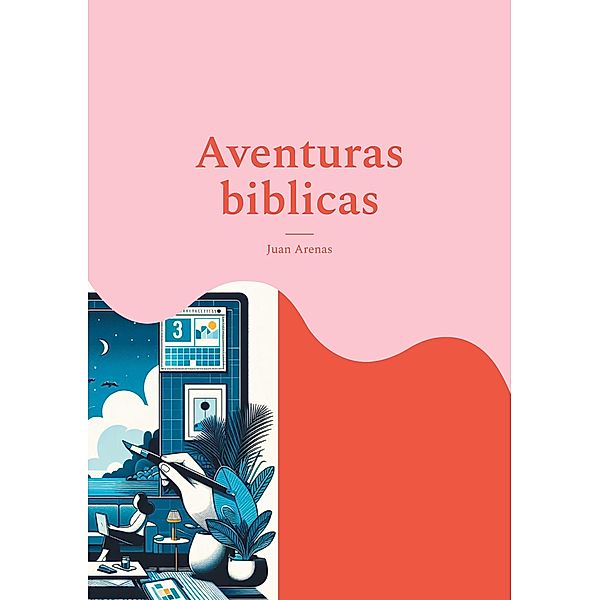Aventuras biblicas, Juan Arenas