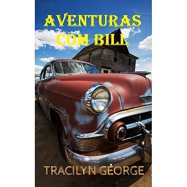 Aventuras Com Bill, Tracilyn George