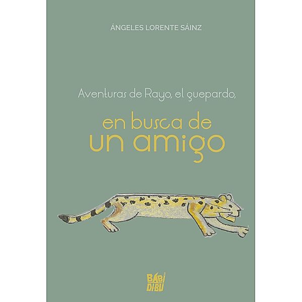 Aventuras de Rayo, el guepardo, en busca de un amigo, Ángeles Lorente Sáinz