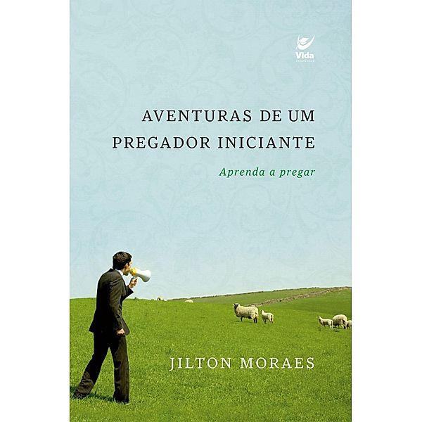 Aventuras de um pregador iniciante, Jilton Moraes