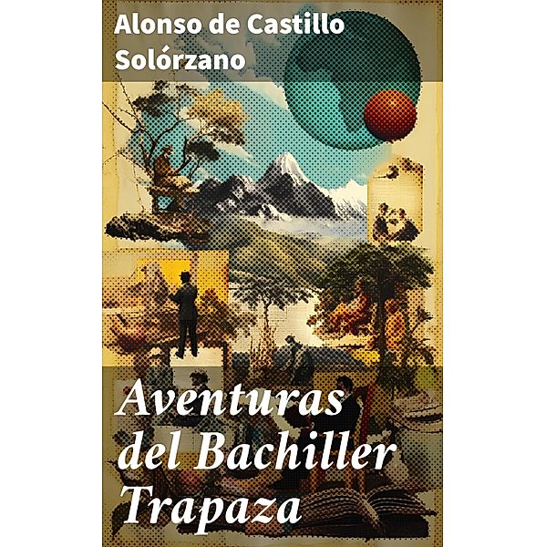 Aventuras del Bachiller Trapaza, Alonso de Castillo Solórzano