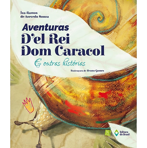 Aventuras d'el rei Dom Caracol e outras histórias, Iza Ramos de Azevedo Souza
