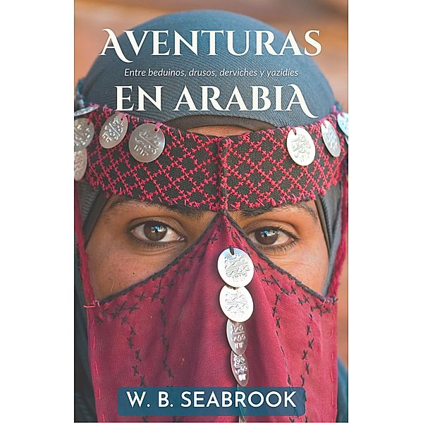 Aventuras en Arabia, William B. Seabrook