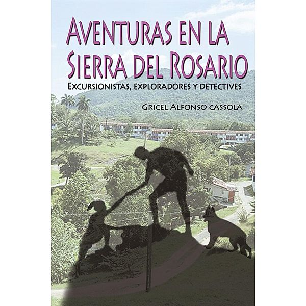 Aventuras en la Sierra del Rosario, Gricel Alfonso Cassola