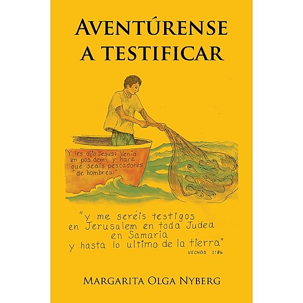 Aventúrense a Testificar, Margarita Olga Nyberg