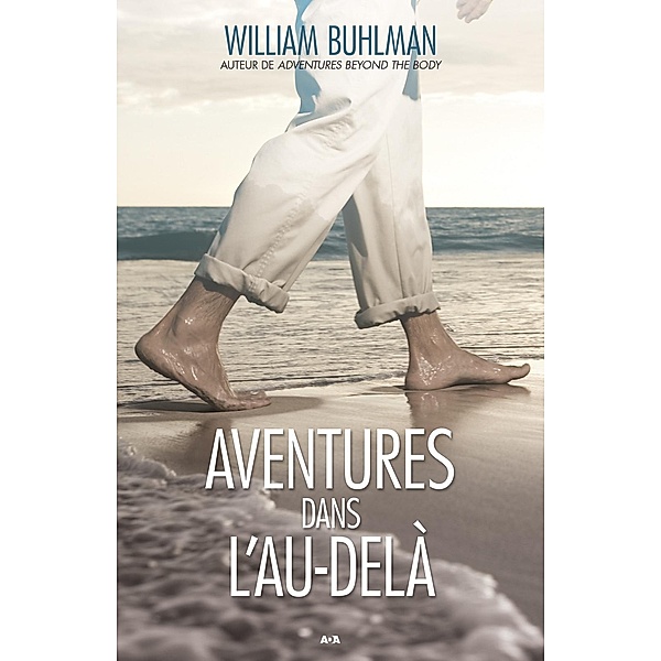 Aventures dans l'au-dela, Buhlman William Buhlman