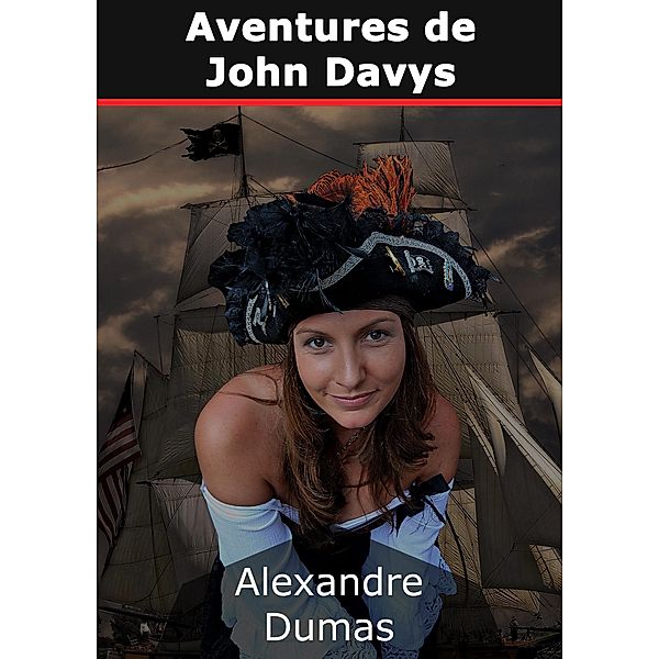 Aventures de John Davys, Alexandre Dumas