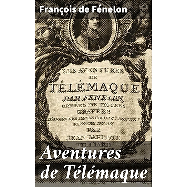 Aventures de Télémaque, François de Fénelon