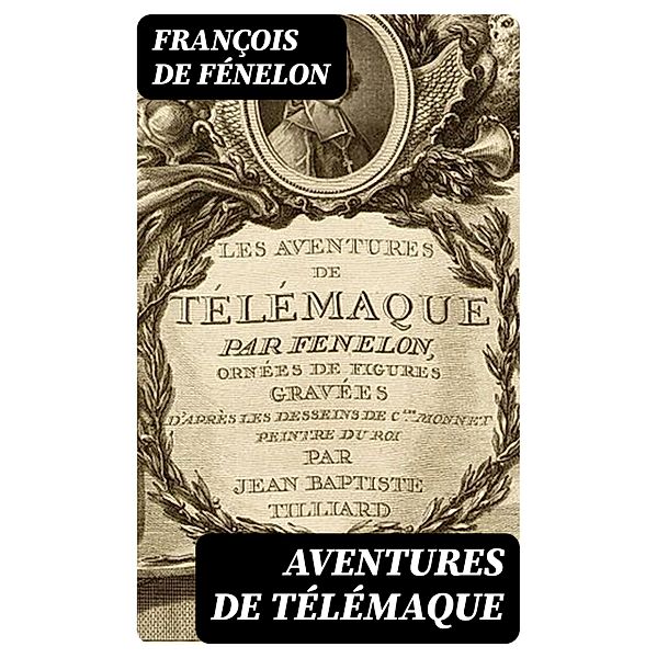 Aventures de Télémaque, François de Fénelon